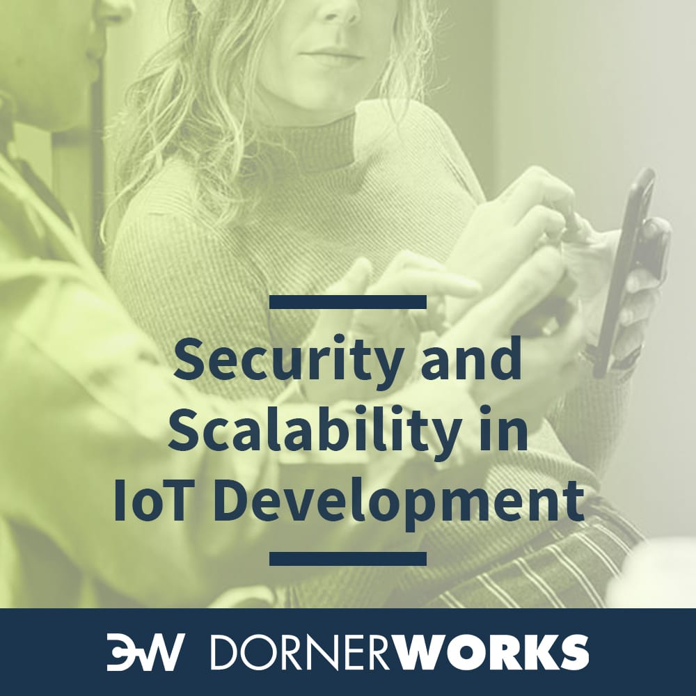 Secure, Scalable and Successful IoT Product Development