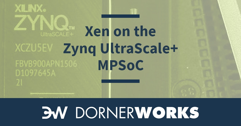 Xen on the Zynq UltraScale+ MPSoC